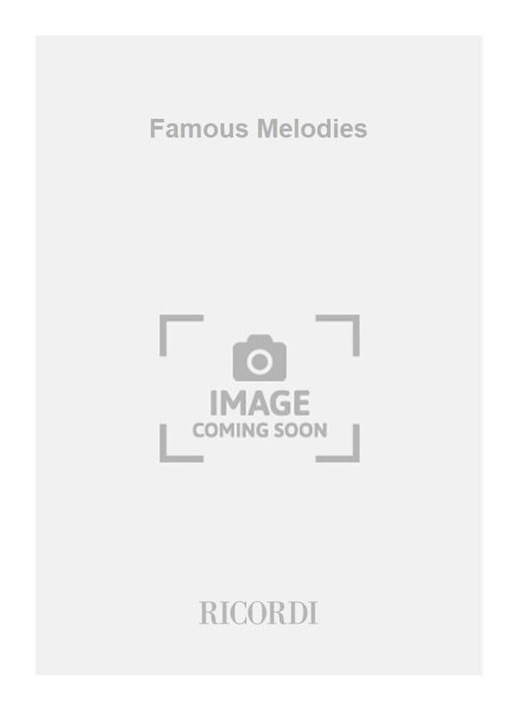 Famous Melodies
